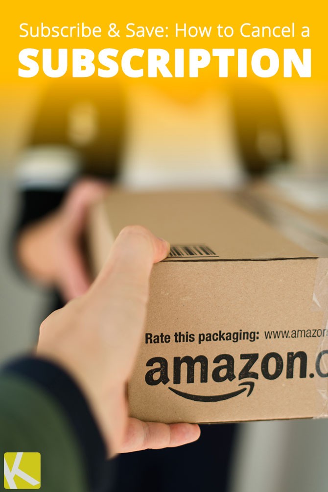 Cancel An Amazon Subscribe & Save Subscription In 3 Simple Steps - The ...