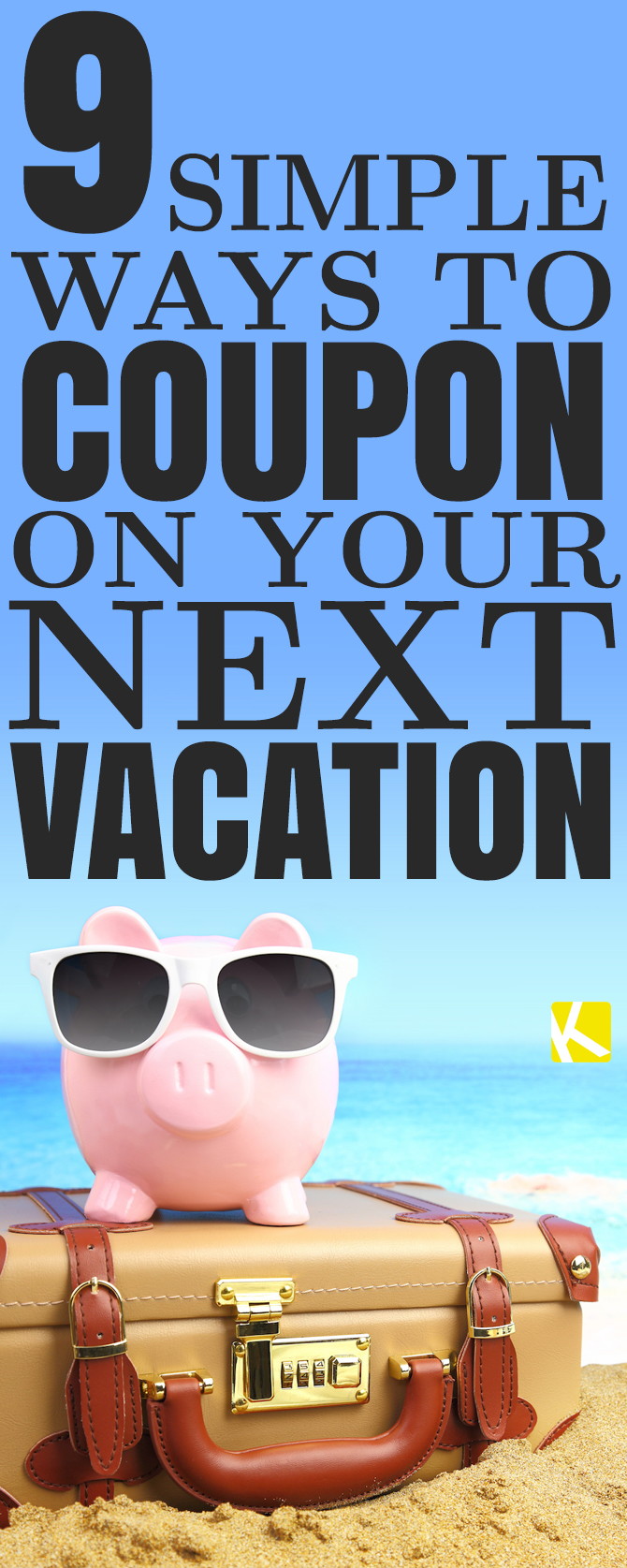 9 Simple Ways to Coupon on Your Next Vacation - The Krazy Coupon Lady