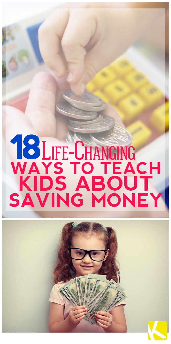 18 LifeChanging Ways to Teach Kids About Saving Money