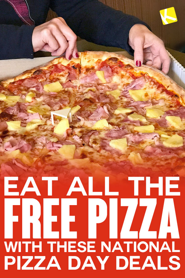 Eat All The Free Pizza And Save More Than 80 00 With These National Pizza Day Deals The Krazy